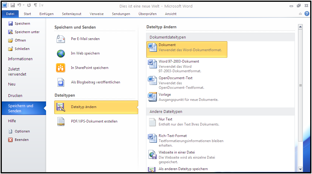 Neu in Word 2010 – Datei – Speichern und Senden – Dateityp ändern